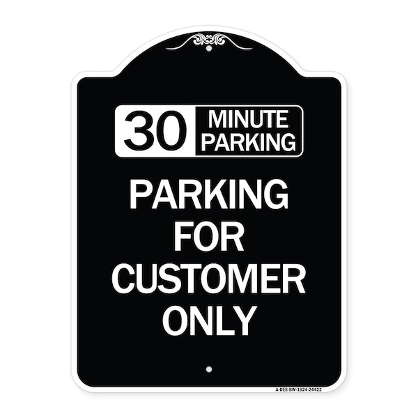 30 Minutes Parking Parking for Customers Heavy-Gauge Aluminum Sign, 24" x 18", BW-1824-24422